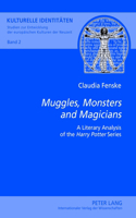 Muggles, Monsters and Magicians: A Literary Analysis of the Harry Potter Series