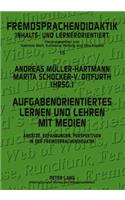 Aufgabenorientiertes Lernen und Lehren mit Medien