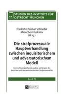 Die strafprozessuale Hauptverhandlung zwischen inquisitorischem und adversatorischem Modell