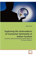 Exploring the Antecedents of Consumer Animosity in Indian Context