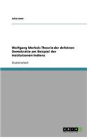 Wolfgang Merkels Theorie der defekten Demokratie am Beispiel der Institutionen Indiens