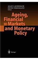 Ageing, Financial Markets and Monetary Policy