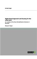Rights Based Approach and Housing for the urban poor