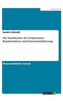 Die Staatshymne der Sowjetunion - Repräsentation und Instrumentalisierung