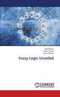 Fuzzy Logic Unveiled: (English)