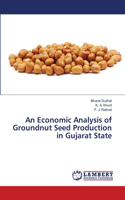 Economic Analysis of Groundnut Seed Production in Gujarat State
