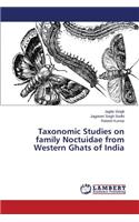 Taxonomic Studies on family Noctuidae from Western Ghats of India