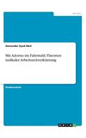 Mit Adorno im Fahrstuhl. Theorien radikaler Arbeitszeitverkürzung