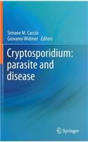 Cryptosporidium: Parasite and Disease