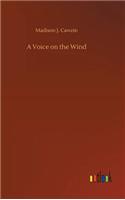 A Voice on the Wind