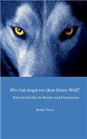 Wer hat Angst vor dem bösen Wolf?