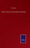 Otto's French Conversation Grammar