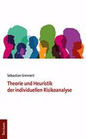 Theorie Und Heuristik Der Individuellen Risikoanalyse