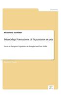 Friendship Formations of Expatriates in Asia