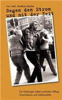 Gegen den Strom und mit der Zeit