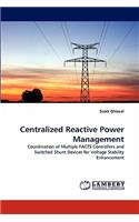 Centralized Reactive Power Management