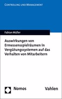 Auswirkungen Von Ermessensspielraumen in Vergutungssystemen Auf Das Verhalten Von Mitarbeitern