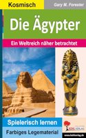 Die Agypter: Ein Weltreich naher betrachtet