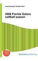 2008 Florida Gators Softball Season