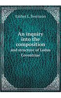 An Inquiry Into the Composition and Structure of Ludus Coventriae
