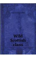 Wild Scottish Clans