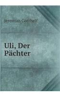 Uli, Der Pächter