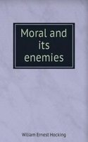 Moral and its enemies