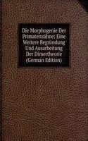 Die Morphogenie Der Primatenzahne: Eine Weitere Begrundung Und Ausarbeitung Der Dimertheorie (German Edition)