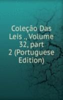 Colecao Das Leis ., Volume 32, part 2 (Portuguese Edition)