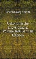 Oekonomische Encyklopadie, Volume 160 (German Edition)