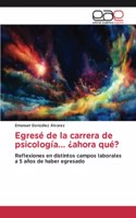 Egresé de la carrera de psicología... ¿ahora qué?