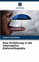 Eine Einführung in die interzeptive Kieferorthopädie