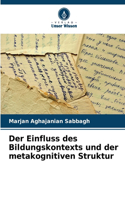 Einfluss des Bildungskontexts und der metakognitiven Struktur