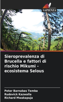 Sieroprevalenza di Brucella e fattori di rischio Mikumi - ecosistema Selous