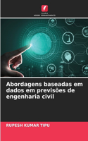 Abordagens baseadas em dados em previsões de engenharia civil