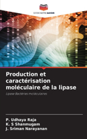 Production et caractérisation moléculaire de la lipase