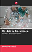 Da ideia ao lançamento
