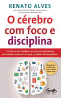 O cérebro com foco e disciplina