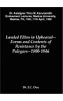 Landed Elites in Upheaval - Forms and Contents of Resistance by the Palegars - 1800-1846