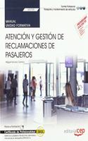 Manual. Atencion y gestion de reclamaciones de pasajeros (UF2705). Certificados de profesionalidad. Asistencia a pasajeros, tripulaciones, aeronaves y mercancias en aeropuertos (TMVO0212)