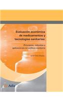 Evaluación Económica de Medicamentos Y Tecnologías Sanitarias: