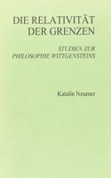 Relativitat Der Grenzen: Studien Zur Philosophie Wittgensteins