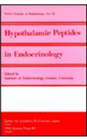 Proceedings of the Gunma Symposia on Endocrinology, Volume 22 Hypothalamic Peptides in Endocrinology: Morphological and Physiological Aspects: Proceed