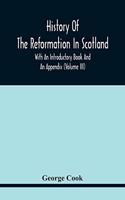 History Of The Reformation In Scotland