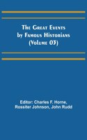 Great Events by Famous Historians (Volume 03)