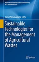 Sustainable Technologies for the Management of Agricultural Wastes