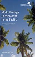 World Heritage Conservation in the Pacific