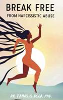 Break Free From Narcissistic Abuse
