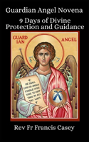 Guardian Angel Novena 9 Days of Divine Protection and Guidance