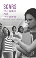 SCARS The Bullies And The Bullied